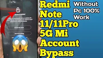 Redmi Note 11/Note 11 Pro 5G Mi Account Bypass Permanently Unlock Android 11/12 Miui 13 Without Pc